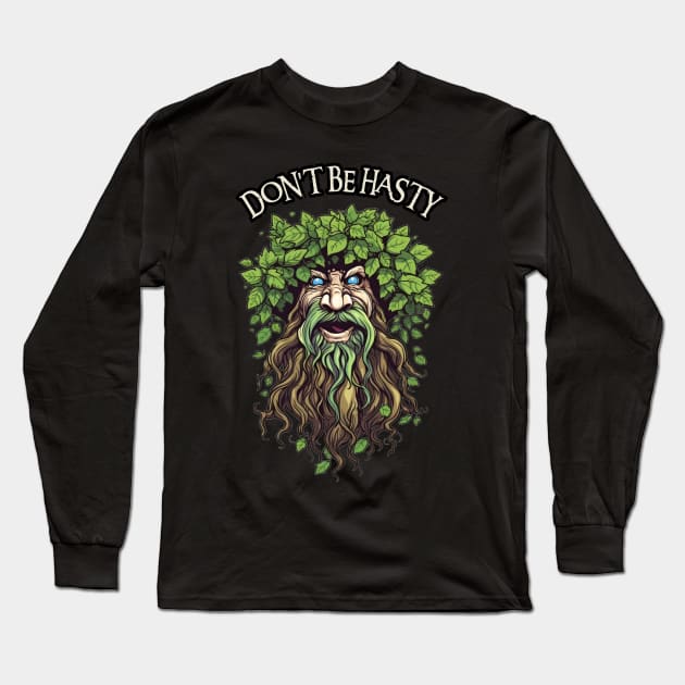 Don't be Hasty - Ent - Cartoon - Fantasy Long Sleeve T-Shirt by Fenay-Designs